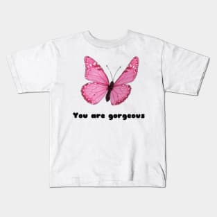 You are gorgeous Kids T-Shirt